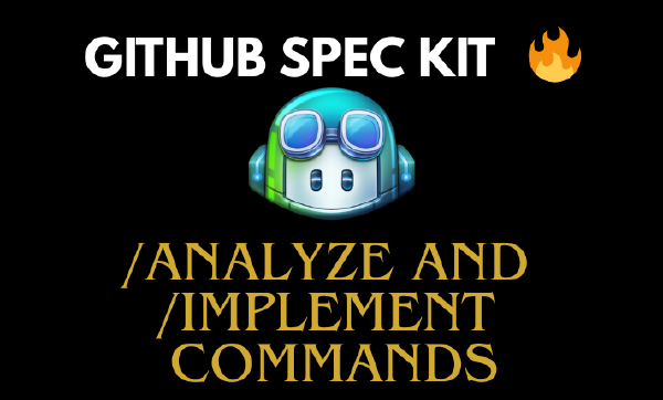 GitHub Spec Kit Tutorial 05 - Analyze Command & Implementing Tasks